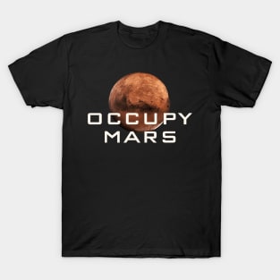 Occupy Mars T-Shirt - Terraform Space Gift T-Shirt